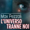 Testo L'universo tranne noi