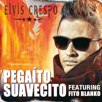 Pegaíto Suavecito - Elvis Crespo feat. Fito Blanko