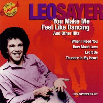 You Make Me Feel Like Dancing - Leo Sayer When I Need You / You Make ...